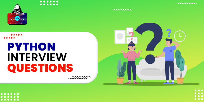 Top 154+ Python Interview Questions and Answers in 2023