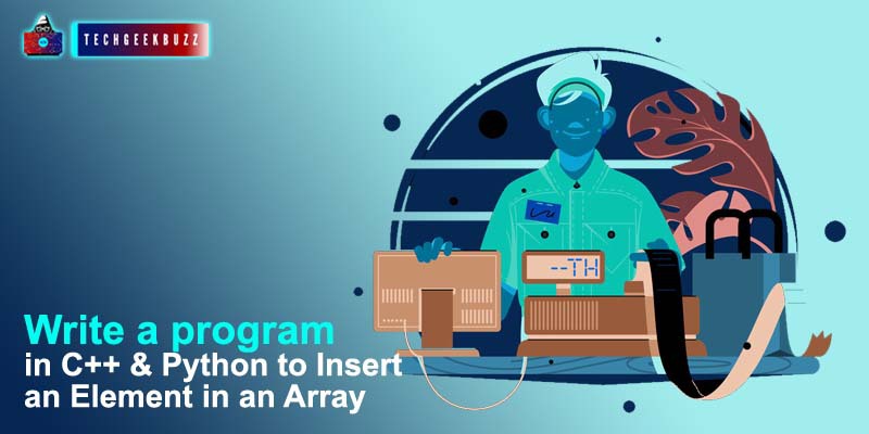 Write a Program in C++ & Python to Insert an Element in an Array
