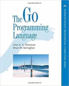 The Go Programming Language (Addison-Wesley Professional Computing Series)