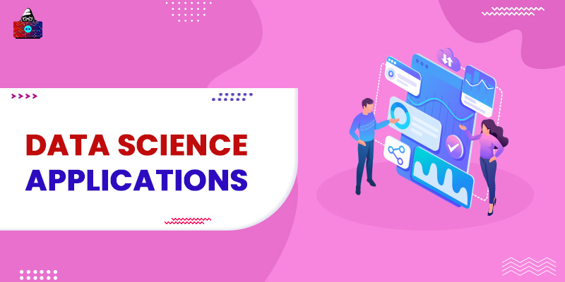 10 Top Data Science Applications You Should Aware in 2022