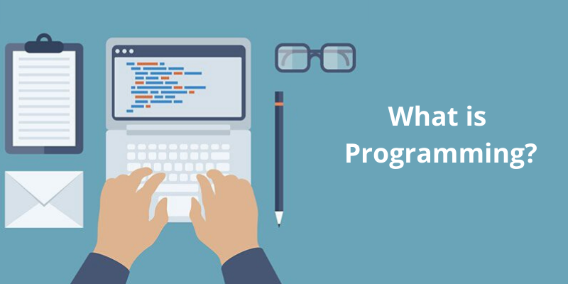 What is Programming? [A Beginner's Guide]