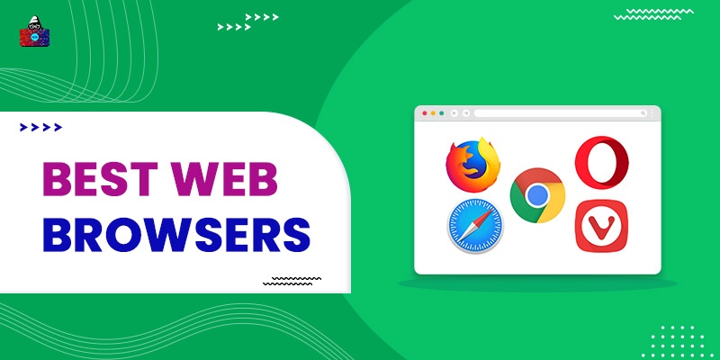 10 Best Web Browsers to Use in 2022