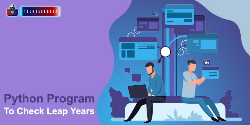 Python Program to Check Leap Year | Leap Year Program in Python