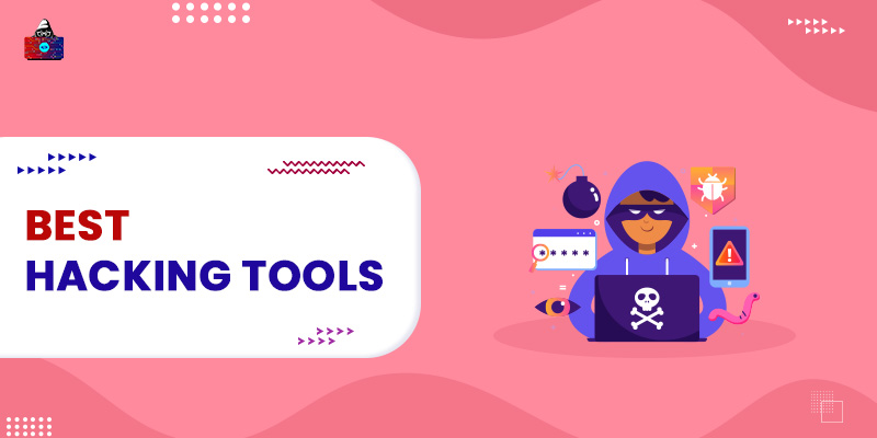 Best Hacking Tools and Software for Hackers