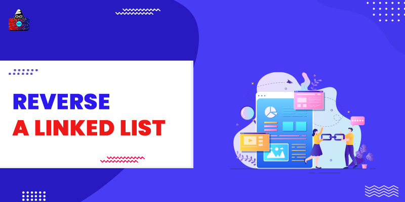 Reverse a Linked List - A Complete Beginner's Guide