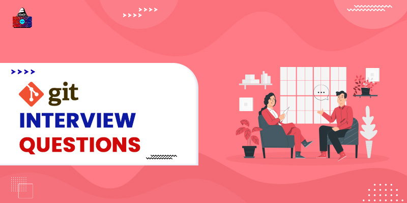 Top 50 Git Interview Questions and Answers