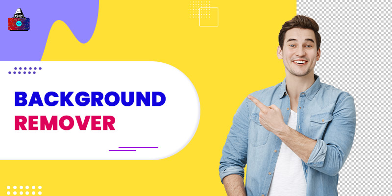 10 Best Tools to Remove Background from Images