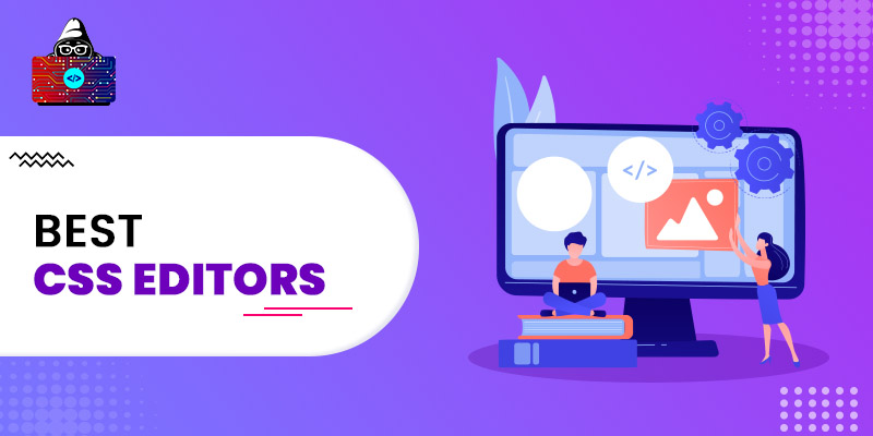 10 Best CSS Editors to Use for Web Development in 2023