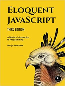 Eloquent JavaScript, 3rd Edition: A Modern Introduction to Programming