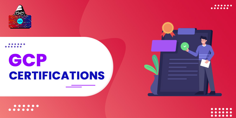 10 Best GCP Certifications to Get in 2023