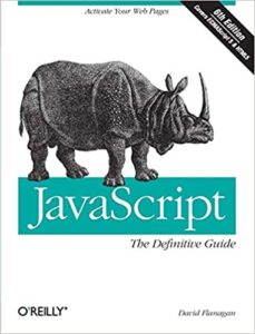 JavaScript: The Definitive Guide 6e: Activate Your Web Pages (Definitive Guides)