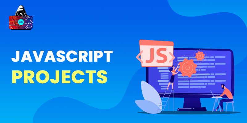 Best JavaScript Projects for Beginners in 2022