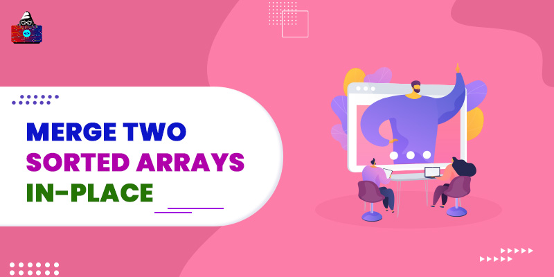 Merge Two Sorted Arrays in-place