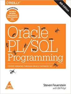 Oracle PL/SQL Programming: Covers Versions Through Oracle Database 12c, Sixth Edition