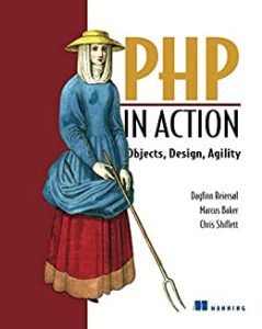 PHP in Action- Objects, Design, Agility