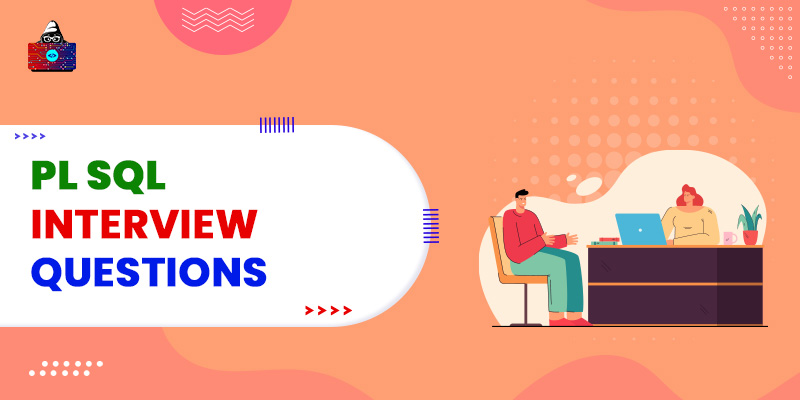 50 Top PL/SQL Interview Questions and Answers in 2023