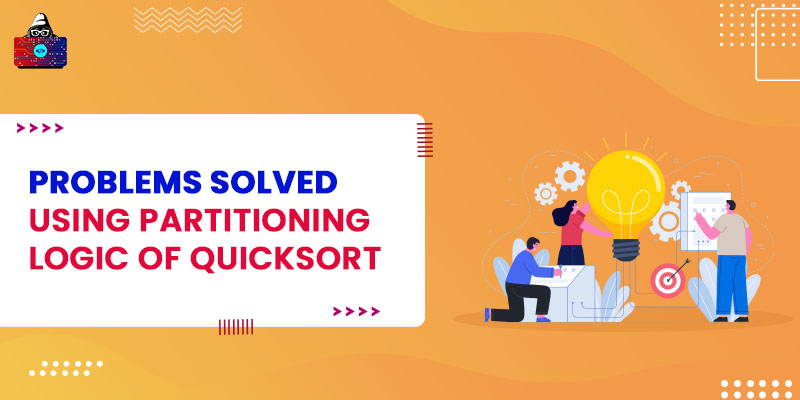 Problems solved using partitioning logic of Quicksort