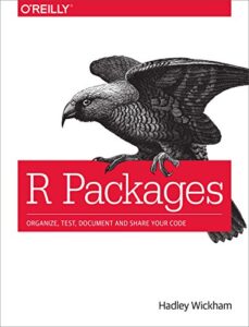 R Packages: Organize, Test, Document, and Share Your Code