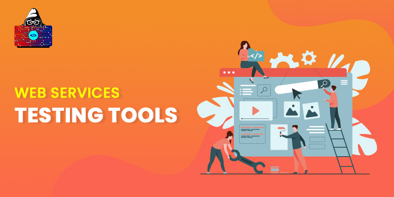 10 Top Web Services Testing Tools in 2023