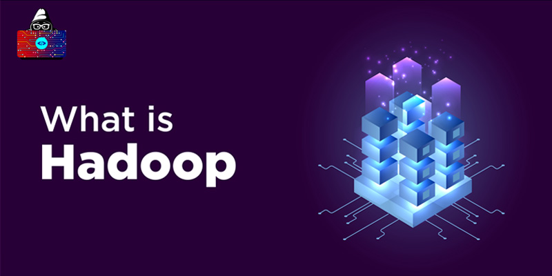 What is Hadoop? What Key Benefits Does it Offers?