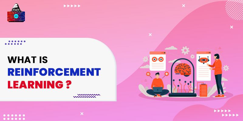 What is Reinforcement Learning?