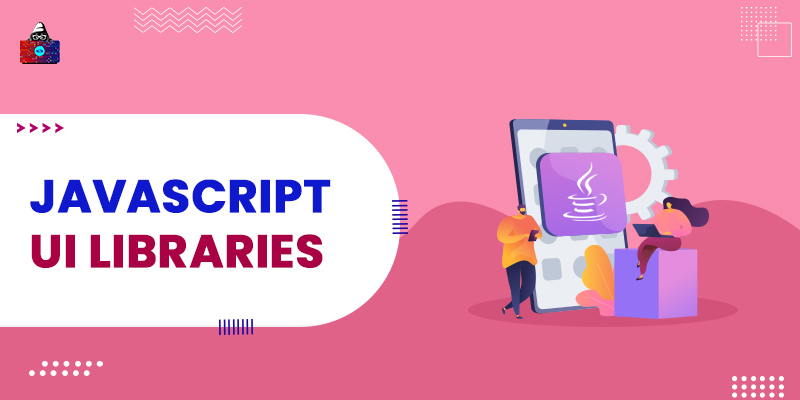 Top 10 JavaScript UI Libraries for 2023