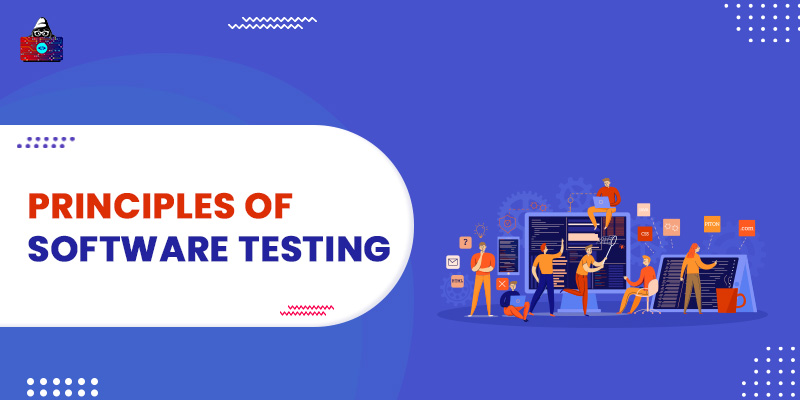 7 Basic Principles of Software Testing