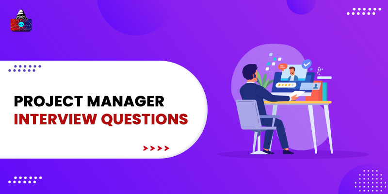 Top 50 Project Manager Interview Questions and Answers in 2023
