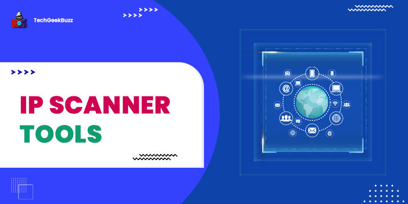 10 Best IP Scanner Tools for Network Management In 2023