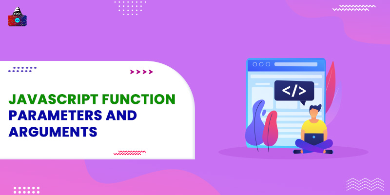 JavaScript Function Parameters and Arguments