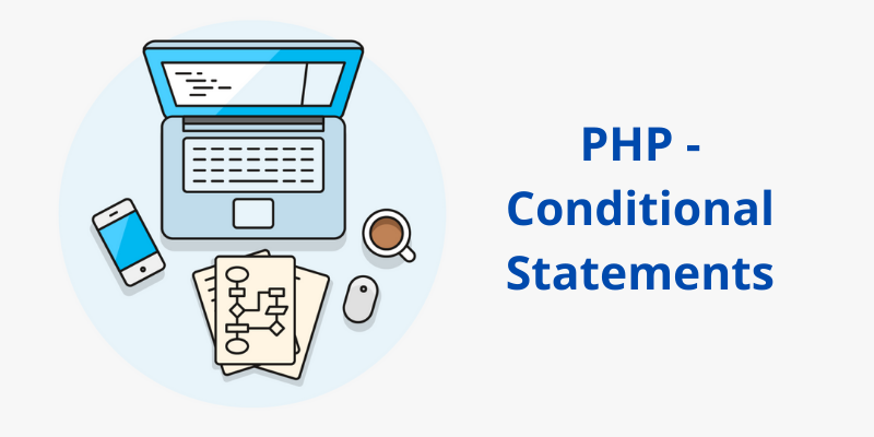 PHP - Conditional Statements