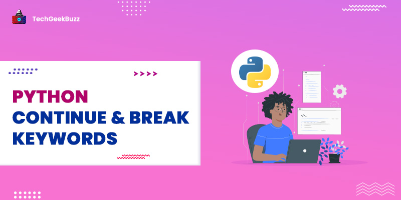 Python Continue & Break Keywords