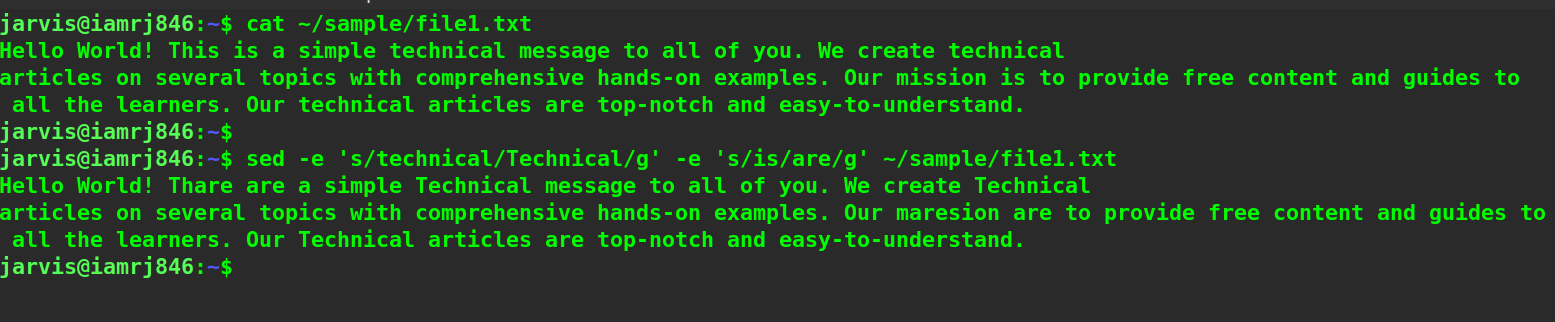 $ sed -e ‘s/technical/Technical/g’ -e ‘s/is/are/g’ ~/sample/file1.txt